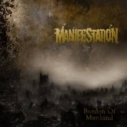 ManifeStatioN : Burden of Mankind